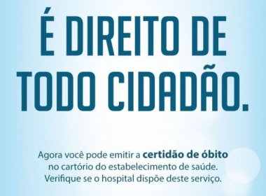 Hospitais na Bahia e em outros 10 estados podem emitir certidão de óbito