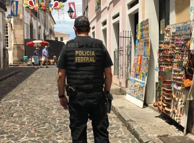 Câmbio ilegal: PF cumpre mandados de busca e apreensão no Pelourinho