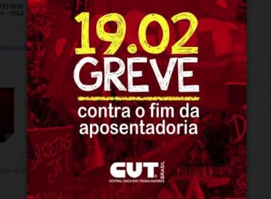 CUT anuncia greve geral na segunda com atos no Campo Grande e interior da Bahia 