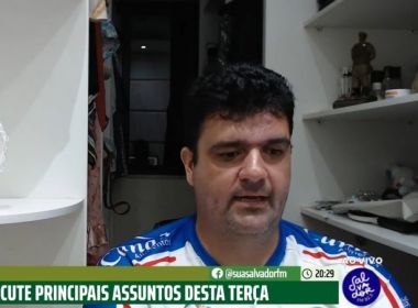 Reunião sobre SAF visa 'se antecipar a qualquer proposta', diz presidente do Conselho do Bahia